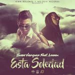 Jovani Vazquez Ft. Lennox - Esta Soledad MP3